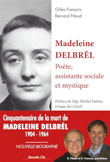 Madeleine Delbrêl : poète, assistante sociale et mystique