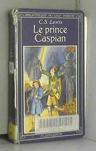 Chroniques de Narnia. Vol. 2. Le Prince Caspian