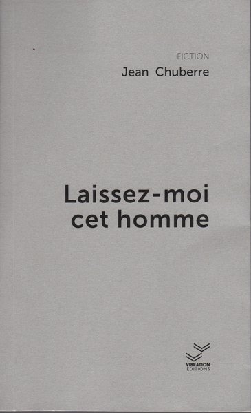 Laissez-moi cet homme