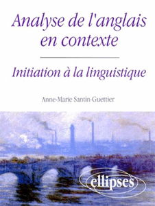 Analyse de l'anglais en contexte : initiation à la linguistique