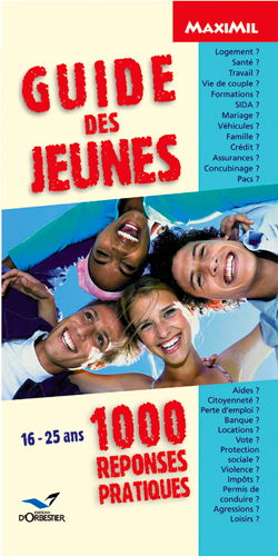 Guide des jeunes : 1000 réponses pratiques : 16-25 ans