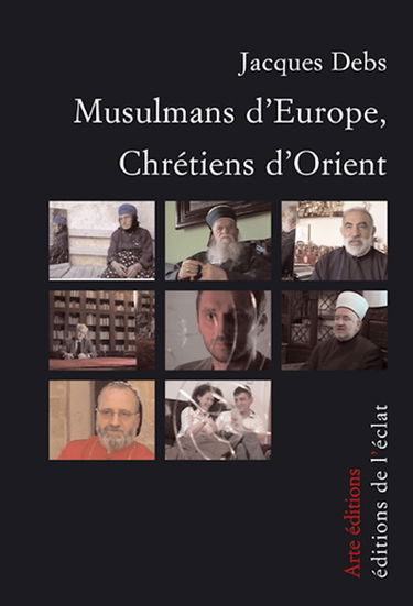 Musulmans d'Europe, chrétiens d'Orient
