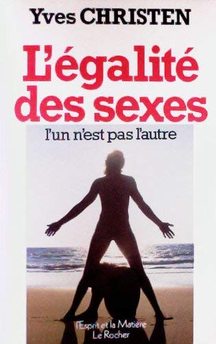 L'Egalité des sexes : l'un n'est pas l'autre
