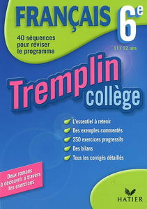 Français 6e, 11-12 ans : 40 séquences pour réviser le programme