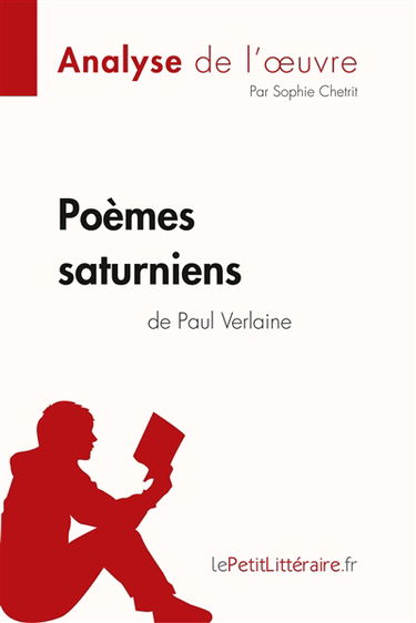 Poèmes saturniens de Paul Verlaine (Analyse de l'oeuvre) : Analyse complète et résumé détaillé de l'oeuvre