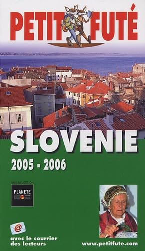 Slovenie 2005/2006, le petit fute