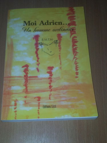 Moi Adrien, un homme ordinaire