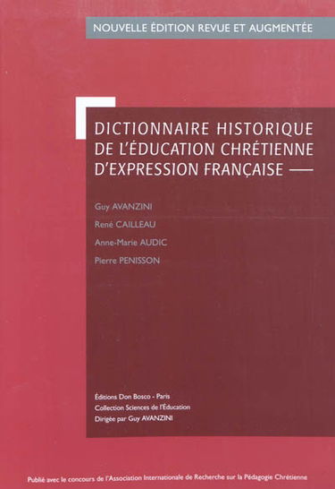 Dictionnaire historique de l'éducation chrétienne d'expression française