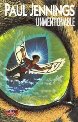 Couverture de Unmentionable: More Amazing Stories:Ice Maiden; Birdman; Little Squirt; the Mouth Organ; the Velvet Throne; Cry Baby; Ex Poser; Sloppy Jalopy; Eyes Knows
