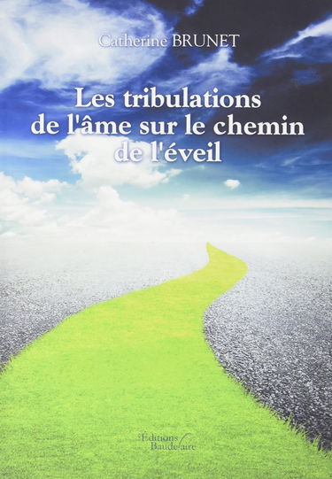 Les tribulations de l'âme sur le chemin de l'éveil