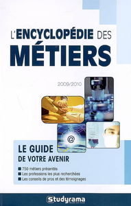 L'encyclopédie des métiers : le guide de votre avenir : 2009-2010