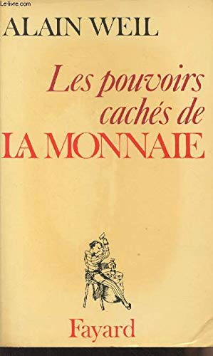 Les Pouvoirs cachés de la monnaie