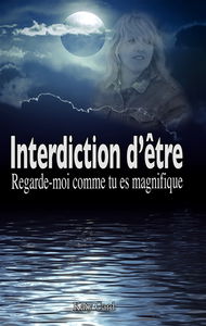 Interdiction d'être : Regarde-moi comme tu es magnifique