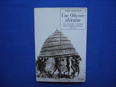 Une Odyssée africaine : une exploratrice victorienne en Afrique de l'Ouest, 1893-95