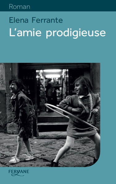 L'amie prodigieuse. Enfance, adolescence