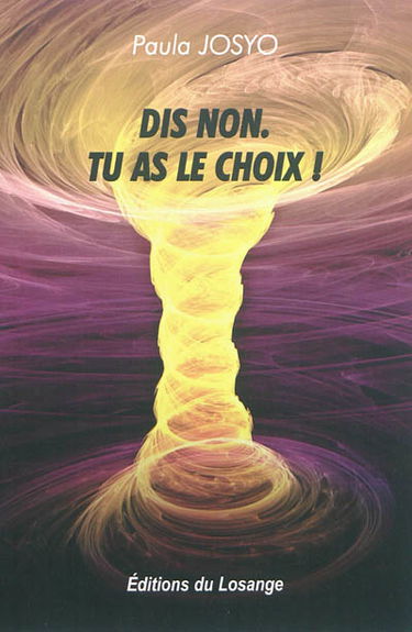 Dis non, tu as le choix ! : l'anéantissement par le harcèlement d'un pervers narcissique