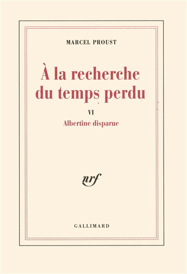 A la recherche du temps perdu. Vol. 6. Albertine disparue