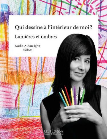 Qui dessine à l'intérieur de moi ? : lumières et ombres