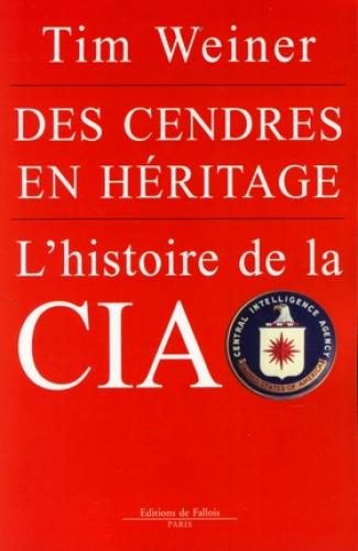 Des cendres en héritage : l'histoire de la CIA