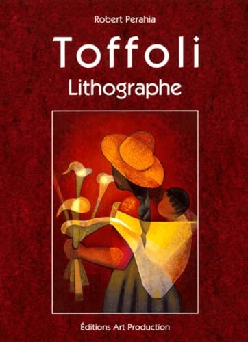 Toffoli lithographe : catalogue raisonné de l'oeuvre lithographique 1968-1996