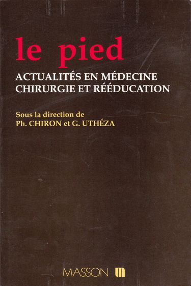 Le Pied : actualités en médecine, chirurgie et rééducation