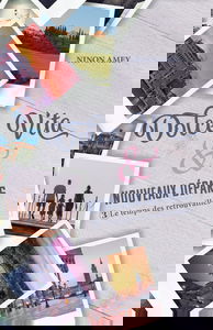 Dolce Vita & nouveaux départs: Le temps des retrouvailles