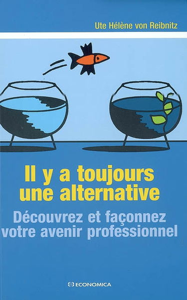 Il y a toujours une alternative : découvrez et façonnez votre avenir professionnel