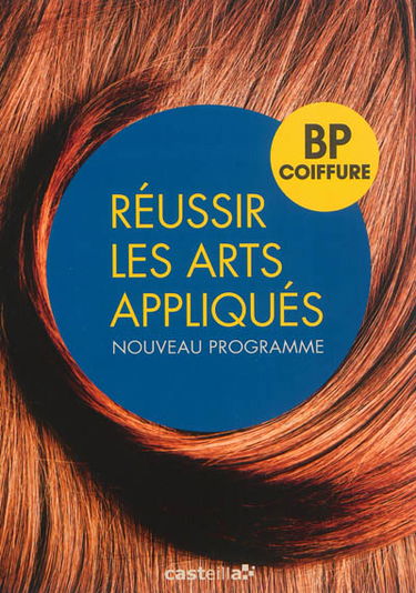Réussir les arts appliqués, BP coiffure : nouveau programme