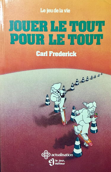 Le Jeu de la vie - Jouer le tout pour le tout