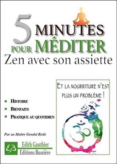 5 minutes pour méditer : zen avec son assiette : et la nourriture n'est plus un problème !