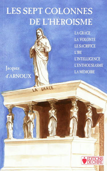 Les sept colonnes de l'héroïsme