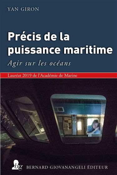 Précis de la puissance maritime : agir sur les océans