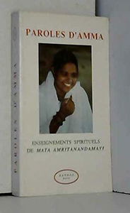 Paroles d'Amma : enseignements spirituels de Mata Amritanandamayi