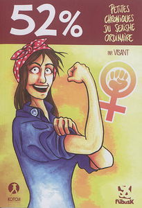 52 % : petites chroniques du sexisme ordinaire