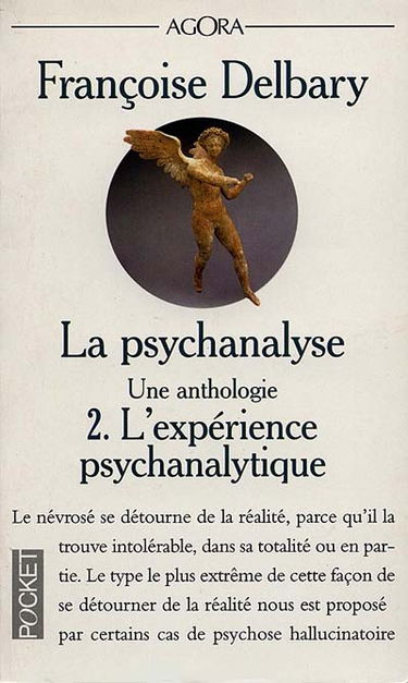 La psychanalyse : une anthologie. Vol. 2. L'expérience psychanalytique