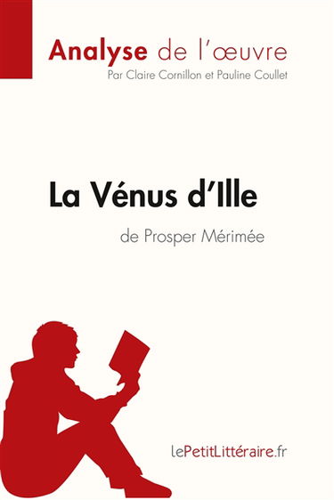 La Vénus d'Ille de Prosper Mérimée (Analyse de l'oeuvre) : Analyse complète et résumé détaillé de l'oeuvre