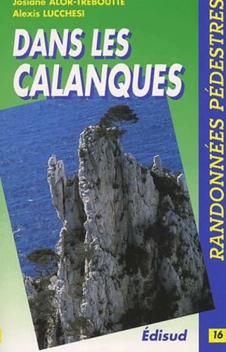 Randonnees Pedestres Dans Les Calanques. Edition 2002