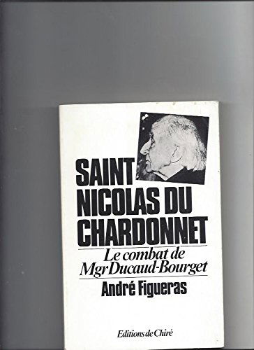Saint Nicolas du Chardonnet : le combat de Mgr Ducaud-Bourget