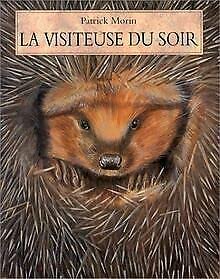 La visiteuse du soir, la hérissonne