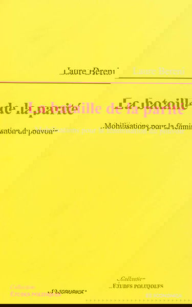 La bataille de la parité : mobilisations pour la féminisation du pouvoir
