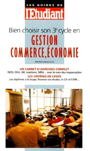 Bien choisir son 3e cycle en gestion, commerce, économie, 99