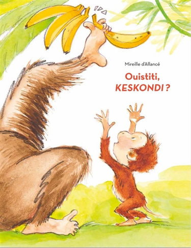 Couverture de Ouistiti, keskondi ? par Mireille d' Allancé