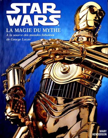 Star wars : la magie du mythe