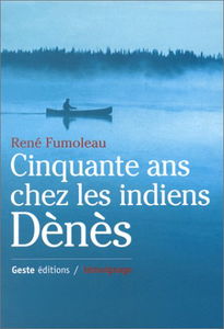 50 ans chez les Indiens Dènès