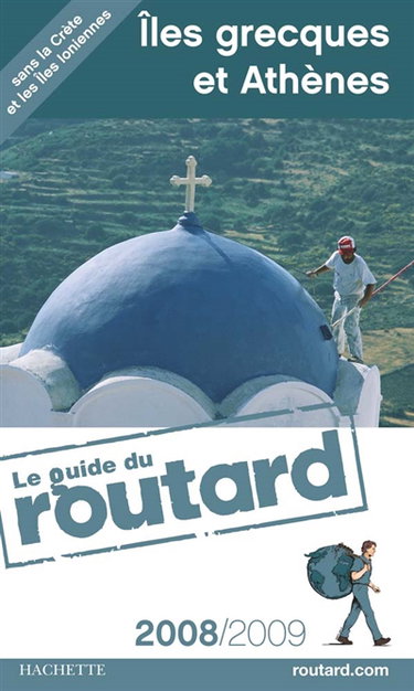 Couverture de Iles grecques et Athènes : sans la Crète et les îles Ioniennes : 2008-2009 par Philippe Gloaguen