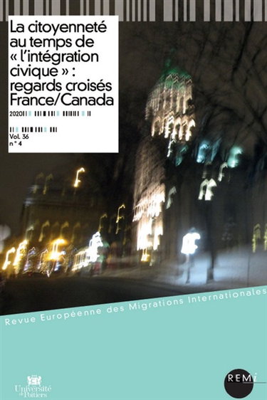 Couverture de Revue européenne des migrations internationales-REMI, n° 36-4. La citoyenneté au temps de l'intégration civique : regards croisés France-Canada