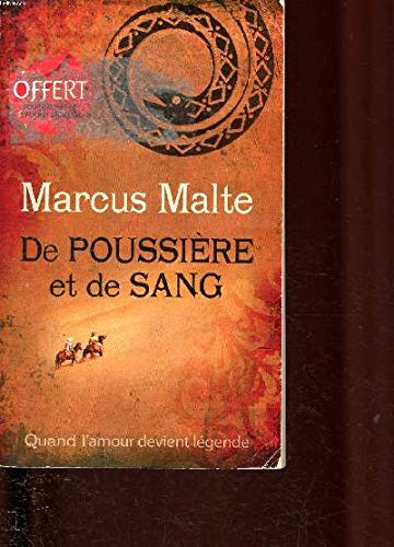 De poussière et de sang, que renaissent les légendes- Quand l'amour devient légende.
