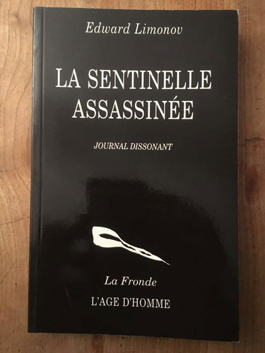 La sentinelle assassinée : journal dissonant