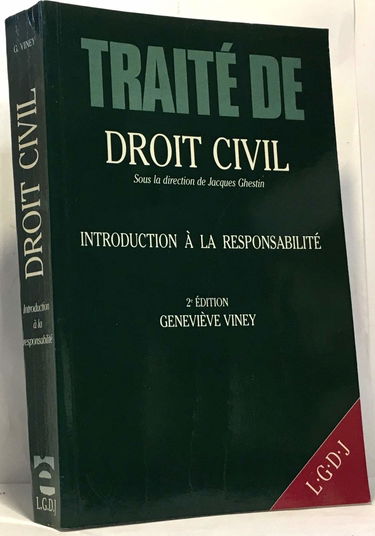 Traité de droit civil. Les obligations. Introduction à la responsabilité
