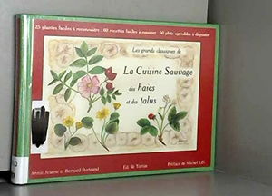 Les grands classiques de la cuisine sauvage. Vol. 2. Des haies et des talus